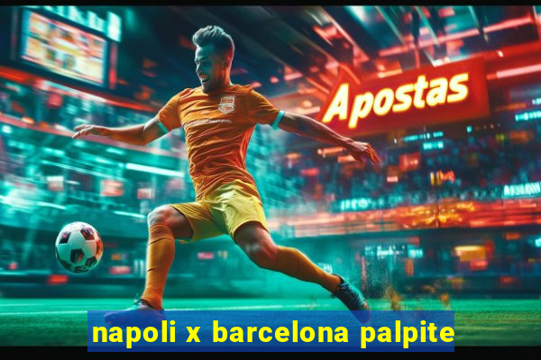 napoli x barcelona palpite